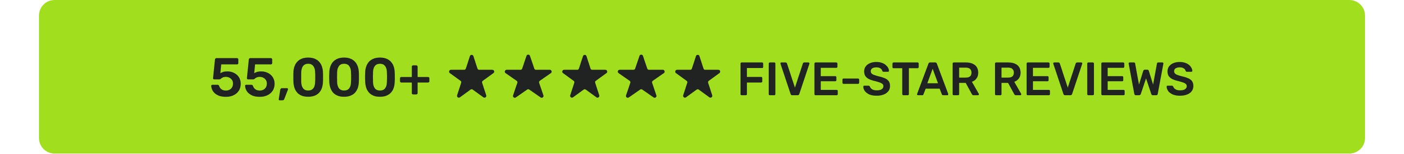 55,000+ five-star reviews