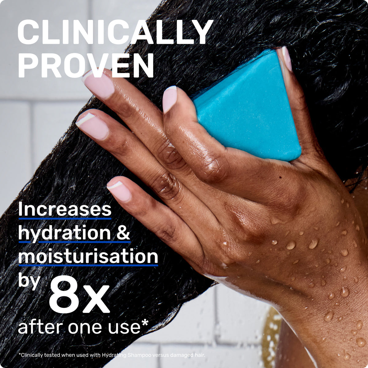 CLINICALLY PROVEN
Increases hydration & moisturization by 8X after one use*
Clinically tested when  used with Hydrating conditioner versus damaged hair