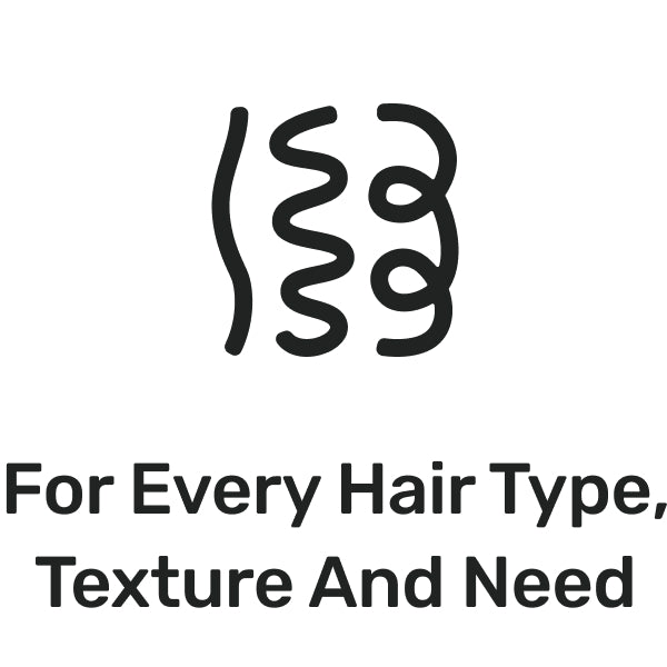 For every hair, type, texture and need